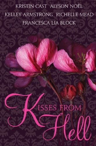 Kisses from Hell - Kristin Cast - Books - HarperCollins Publishers Inc - 9780061956966 - August 24, 2010