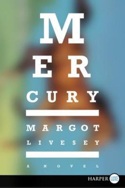 Cover for Margot Livesey · Mercury A Novel (Paperback Book) (2016)