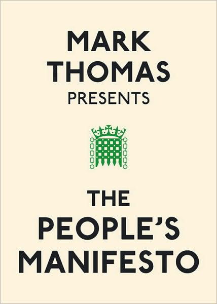 Cover for Mark Thomas · Mark Thomas Presents the People's Manifesto (Paperback Bog) (2010)