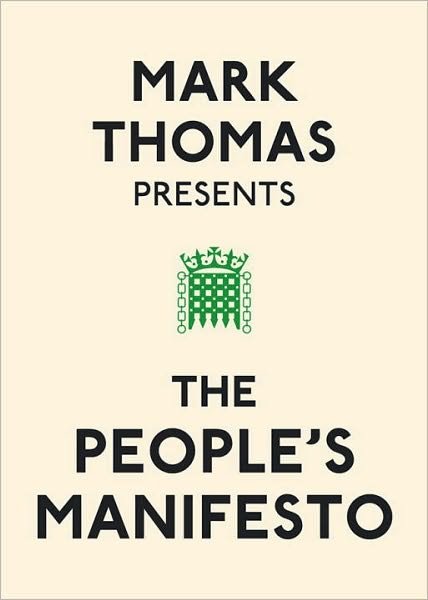 Cover for Mark Thomas · Mark Thomas Presents the People's Manifesto (Paperback Book) (2010)