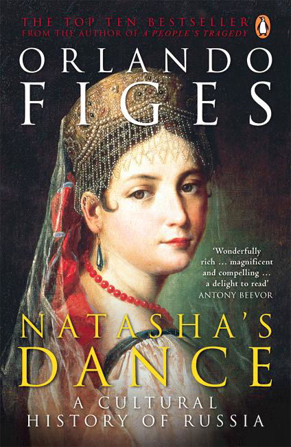 Cover for Orlando Figes · Natasha's Dance: A Cultural History of Russia (Taschenbuch) (2003)