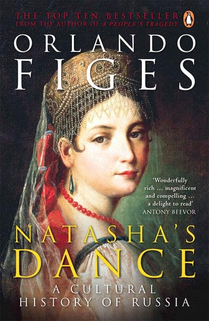 Cover for Orlando Figes · Natasha's Dance: A Cultural History of Russia (Paperback Bog) (2003)