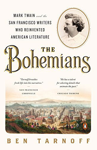 Cover for Ben Tarnoff · The Bohemians: Mark Twain and the San Francisco Writers Who Reinvented American Literature (Paperback Book) (2015)