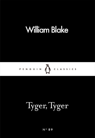 Tyger, Tyger - Penguin Little Black Classics - William Blake - Bøker - Penguin Books Ltd - 9780241251966 - 3. mars 2016