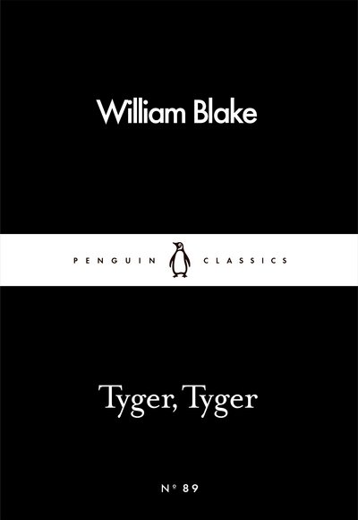 Tyger, Tyger - Penguin Little Black Classics - William Blake - Bøger - Penguin Books Ltd - 9780241251966 - 3. marts 2016