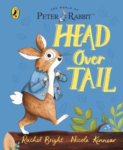 Cover for Rachel Bright · Peter Rabbit: Head Over Tail: inspired by Beatrix Potter's iconic character (Tavlebog) (2023)