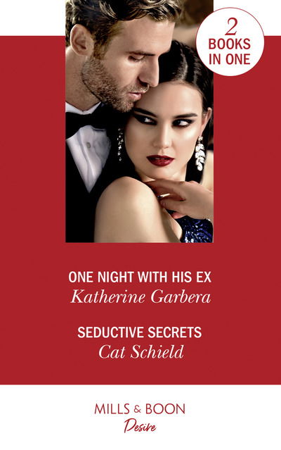 Cover for Katherine Garbera · One Night With His Ex: One Night with His Ex (One Night) / Seductive Secrets (Sweet Tea and Scandal) (Paperback Book) (2019)