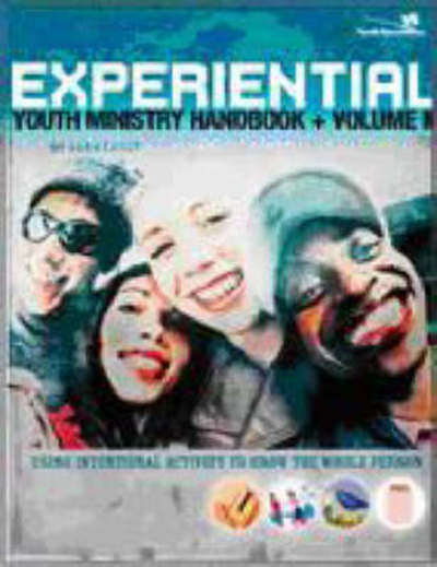 Experiential Youth Ministry Handbook, Volume 2: Using Intentional Activity to Grow the Whole Person - John Losey - Books - Zondervan - 9780310270966 - August 9, 2007