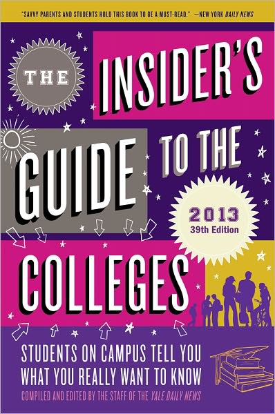 Cover for Yale Daily News · The Insider's Guide to the Colleges: Students on Campus Tell You What You Really Want to Know (Paperback Book) [39 Rev edition] (2012)