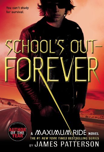 Cover for James Patterson · School's out - Forever (Maximum Ride, Book 2) (Paperback Book) [English Language edition] (2007)
