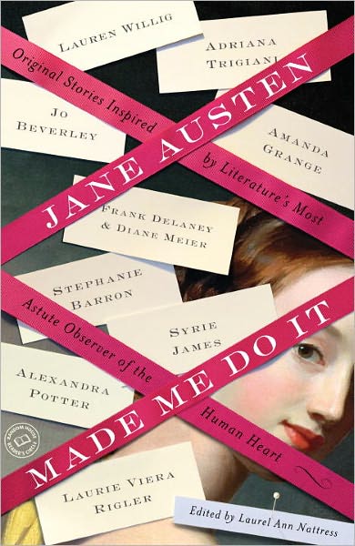 Cover for Adriana Trigiani · Jane Austen Made Me Do It: Original Stories Inspired by Literature's Most Astute Observer of the Human Heart (Taschenbuch) (2011)