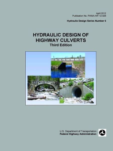 Cover for U.S. Department of Transportation · Hydraulic Design of Highway Culverts (Paperback Book) (2019)