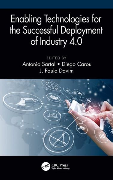 Cover for Sartal, Antonio (New University of Vigo, Spain) · Enabling Technologies for the Successful Deployment of Industry 4.0 - Manufacturing Design and Technology (Hardcover Book) (2020)