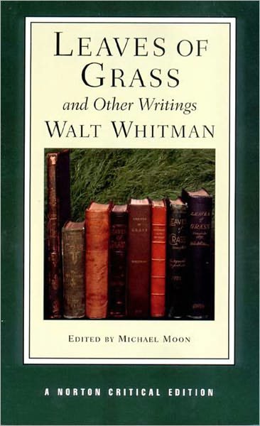 Cover for Walt Whitman · Leaves of Grass: A Norton Critical Edition - Norton Critical Editions (Paperback Bog) [Critical edition] (2002)