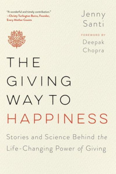 Cover for Santi, Jenny (Jenny Santi) · The Giving Way to Happiness: Stories and Science Behind the Life-Changing Power of Giving (Paperback Book) [2 Revised edition] (2016)