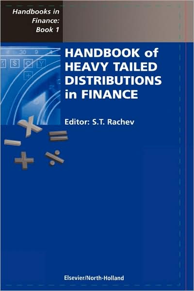 Cover for Svetlozar T Rachev · Handbook of Heavy Tailed Distributions in Finance: Handbooks in Finance, Book 1 - Handbooks in Finance (Hardcover Book) (2003)