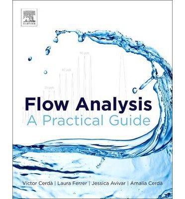 Cover for Cerda, Victor (University of the Balearic Islands, Palma, Spain) · Flow Analysis: A Practical Guide (Hardcover bog) (2014)