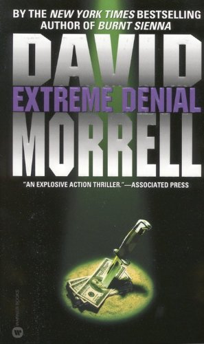 Extreme Denial - David Morrell - Bøger - Warner - 9780446603966 - 1. april 1997