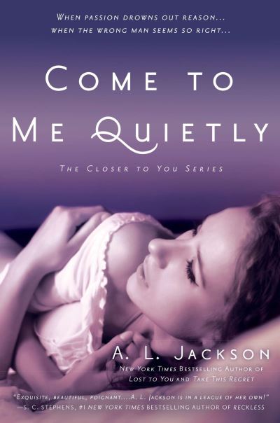 Cover for A. L. Jackson · Come to me quietly (Book) (2014)