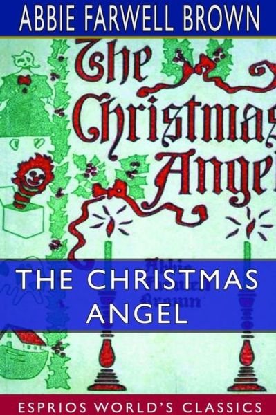 Cover for Abbie Farwell Brown · The Christmas Angel (Esprios Classics) (Pocketbok) (2024)