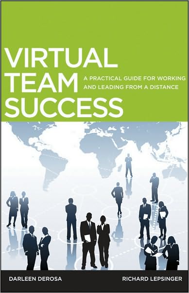 Cover for Lepsinger, Richard (Right Management Consultants) · Virtual Team Success: A Practical Guide for Working and Leading from a Distance (Hardcover Book) (2010)