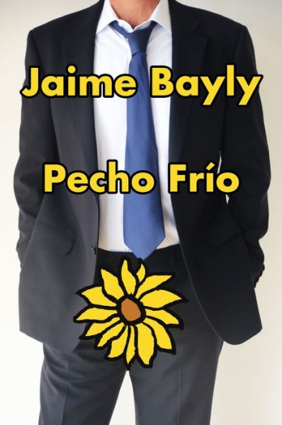 Cover for Jaime Bayly · Pecho frío (Paperback Book) (2018)