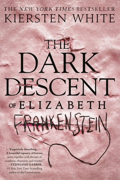 Cover for Kiersten White · The Dark Descent of Elizabeth Frankenstein (Taschenbuch) (2019)