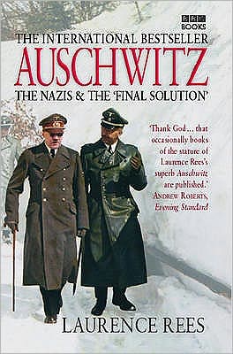 Auschwitz - Laurence Rees - Books - Ebury Publishing - 9780563522966 - September 1, 2005