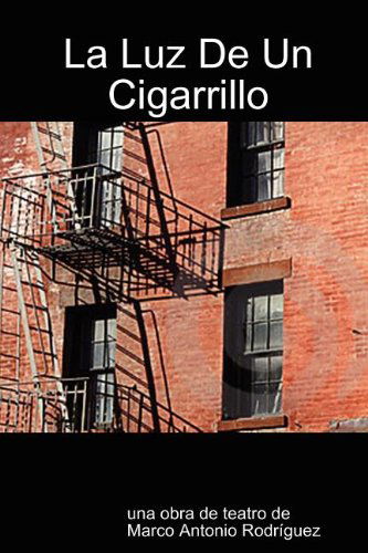 Cover for Marco Antonio Rodriguez · La Luz De Un Cigarrillo (Paperback Book) [Spanish edition] (2012)