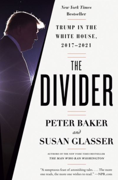 The Divider: Trump in the White House, 2017-2021 - Peter Baker - Bøker - Random House USA Inc - 9780593082966 - 19. september 2023