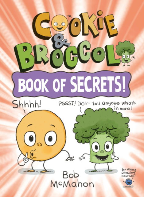 Cookie & Broccoli: Book of Secrets!: A Graphic Novel - Cookie & Broccoli - Bob McMahon - Books - Penguin Putnam Inc - 9780593529966 - November 15, 2022