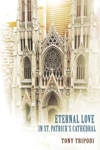 Cover for Tony Tripodi · Eternal Love in St. Patrick's Cathedral (Paperback Book) (2007)