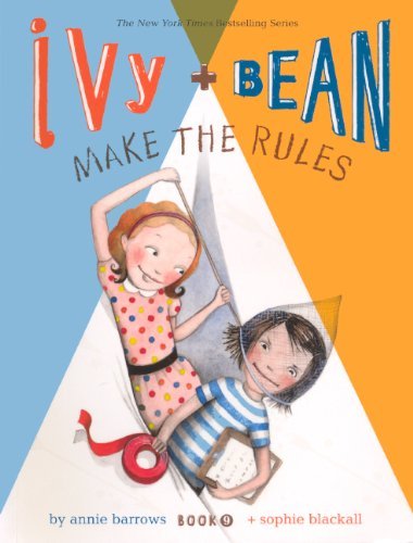 Cover for Annie Barrows · Ivy and Bean Make the Rules (Turtleback School &amp; Library Binding Edition) (Ivy &amp; Bean) (Hardcover Book) [Turtleback School &amp; Library Binding, Reprint edition] (2013)