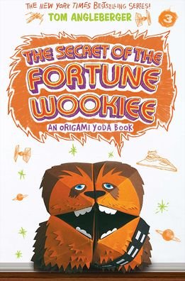 Cover for Tom Angleberger · The Secret Of The Fortune Wookiee (Innbunden bok) (2015)