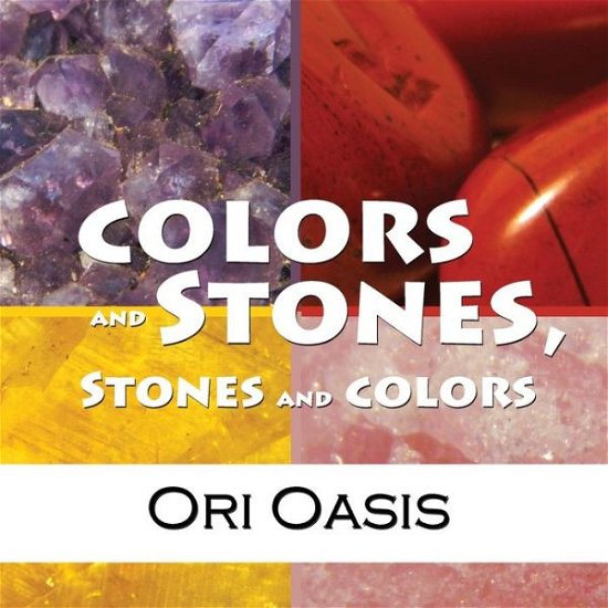 Cover for Ori Oasis · Colors and Stones, Stones and Colors (Pocketbok) (2014)