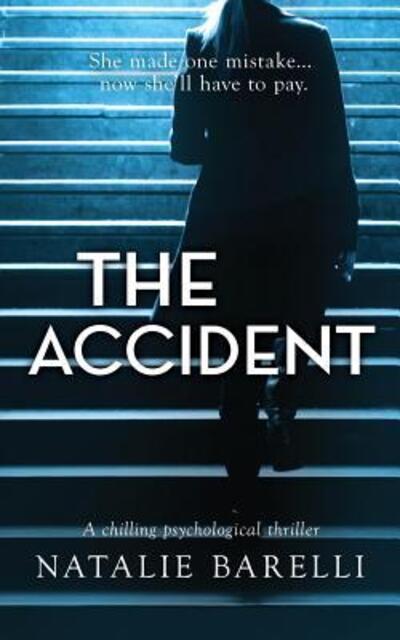 Cover for Natalie Barelli · The Accident: A chilling psychological thriller (Paperback Book) (2019)