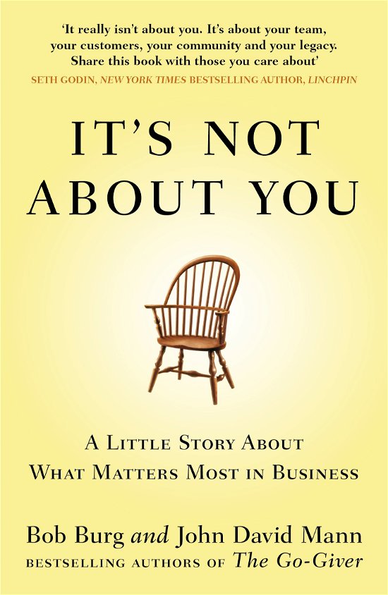 Cover for John David Mann · It's Not About You: A Little Story About What Matters Most In Business (Pocketbok) (2012)