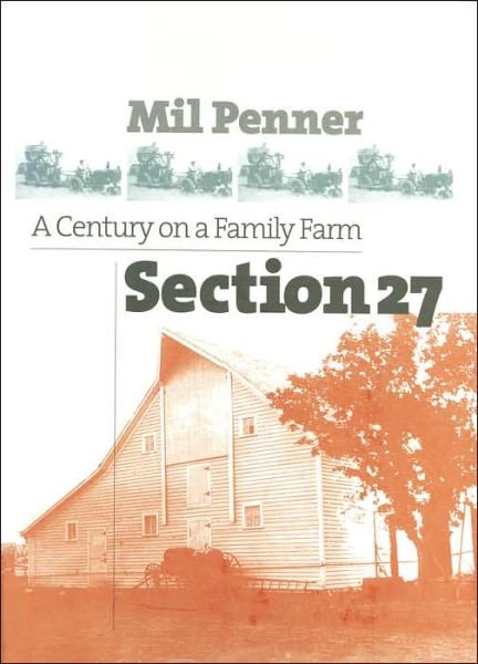 Cover for Mil Penner · Section 27: A Century on a Family Farm (Hardcover bog) (2002)
