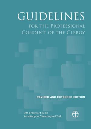 Guidelines for the Professional Conduct of the Clergy - - Books - Church House Publishing - 9780715110966 - September 1, 2015