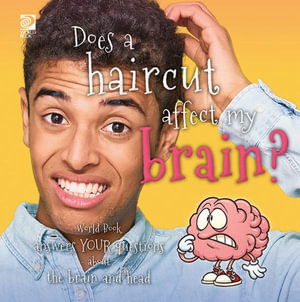 Cover for World Book · Does a Haircut Affect My Brain? World Book Answers Your Questions about the Brain and Head (Book) (2022)