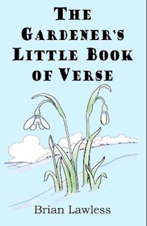 Cover for Brian Lawless · The Gardener's Little Book of Verse (Paperback Book) (2021)