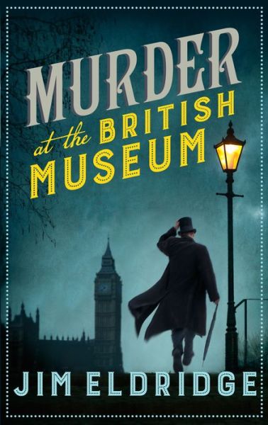 Cover for Jim Eldridge · Murder at the British Museum: London's famous museum holds a deadly secret… - Museum Mysteries (Pocketbok) (2019)