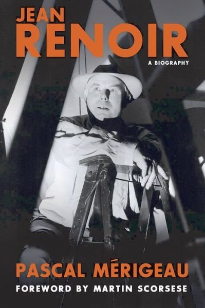Cover for Pascal Merigeau · Jean Renoir: A Biography (Paperback Book) (2017)
