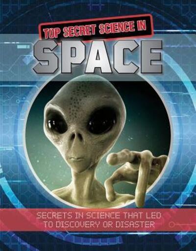 Top Secret Science in Space - Honor Head - Książki - Crabtree Pub Co - 9780778759966 - 5 marca 2019