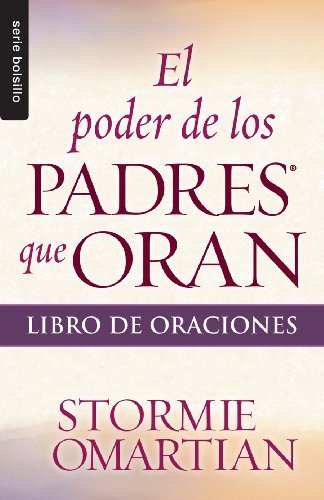 Cover for Stormie · Poder De Los Padres Que Oran, El: Libro De Oraciones // Power of a Praying Parent / Book of Prayers (Serie Bolsillo) (Spanish Edition) (Paperback Bog) [Spanish edition] (2013)
