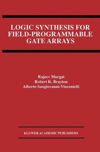 Cover for Rajeev Murgai · Logic Synthesis for Field-Programmable Gate Arrays - The Springer International Series in Engineering and Computer Science (Hardcover Book) [1995 edition] (1995)