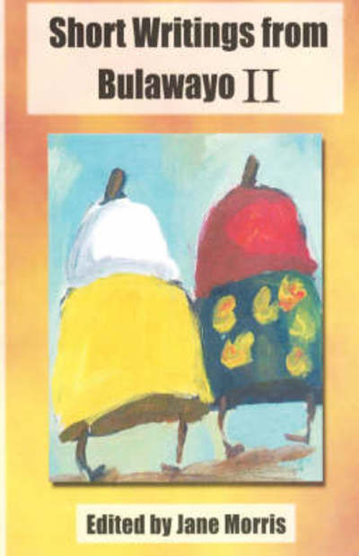 Cover for Jane Morris · Short Writings from Bulawayo II (Paperback Book) (2005)