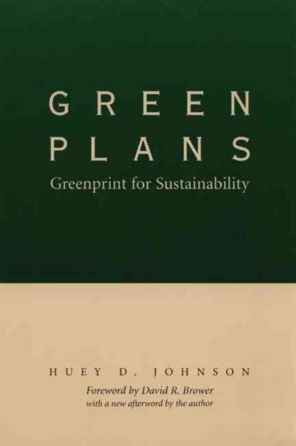 Cover for Huey D. Johnson · Green Plans: Greenprint for Sustainability - Our Sustainable Future (Paperback Book) (2016)