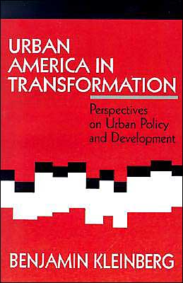 Cover for Benjamin  S. Kleinberg · Urban America in Transformation: Perspectives on Urban Policy and Development (Paperback Book) (1994)