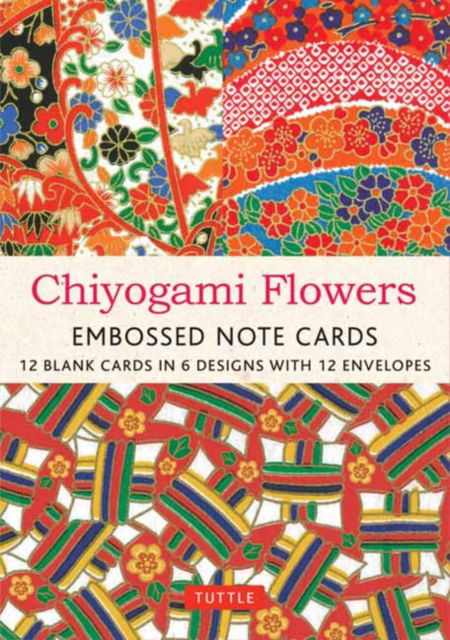 Chiyogami Flowers Embossed Note Cards - 12 Cards: 12 Blank Cards in 6 Lovely Designs (2 each) with 12 Patterned Envelopes in a Keepsake Box - - Bøger - Tuttle Publishing - 9780804856966 - 13. maj 2025